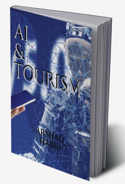 AI and Tourism : Impact of Artificial Intelligence in Tourism
