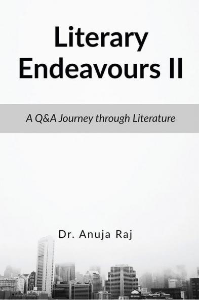 Literary Endeavours- II: A Q&A Journey through Literature