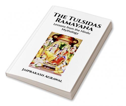The Tulsidas Ramayana: Lessons from the Hindu Mythology