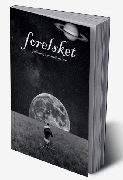 forelsket: folklore of a pretentious teen