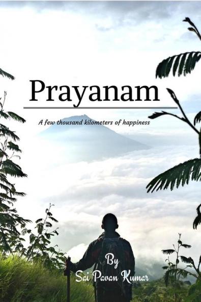 Prayanam: A Few Thousand Kilometers of Happiness