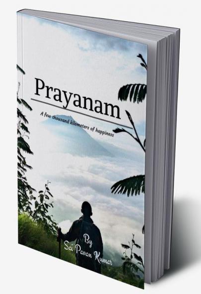 Prayanam: A Few Thousand Kilometers of Happiness