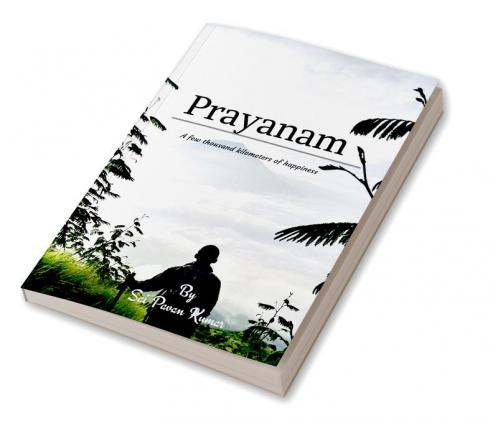 Prayanam: A Few Thousand Kilometers of Happiness