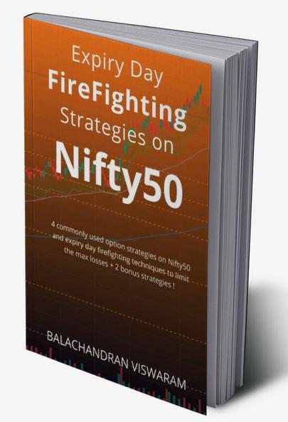 Expiry Day FireFighting Strategies on Nifty50 : 4 commonly used option strategies on Nifty50 and expiry day firefighting techniques to limit the max losses + 2 bonus strategies !