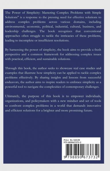 The Power of Simplicity : Mastering Complex Problems with Simple Solutions