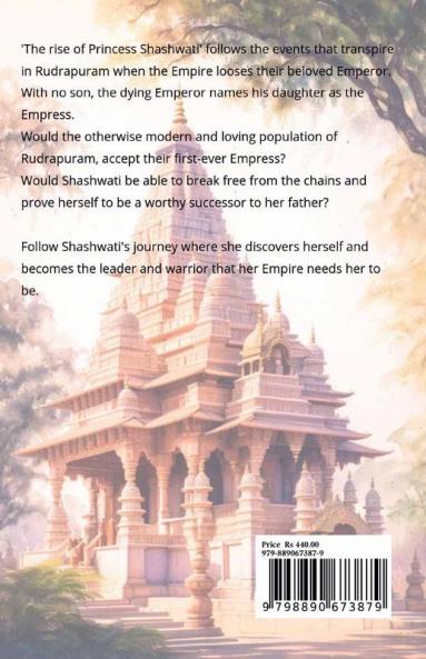 The rise of Princess Shashwati : The Kingdom Heir