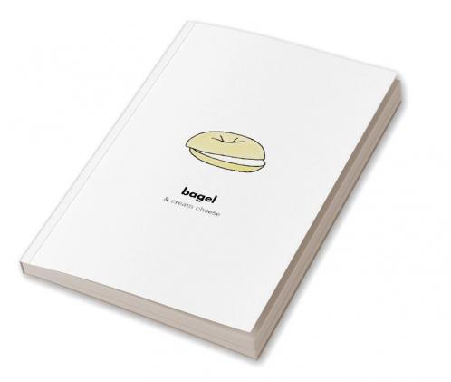 bagel & cream cheese : A journal
