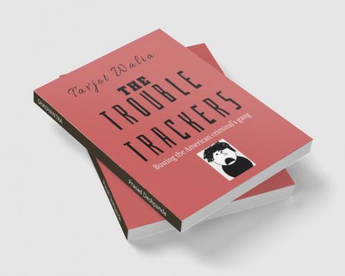 The Trouble Trackers : Busting the American criminal's gang