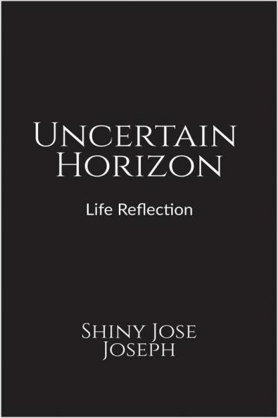 Uncertain Horizon : Life reflection