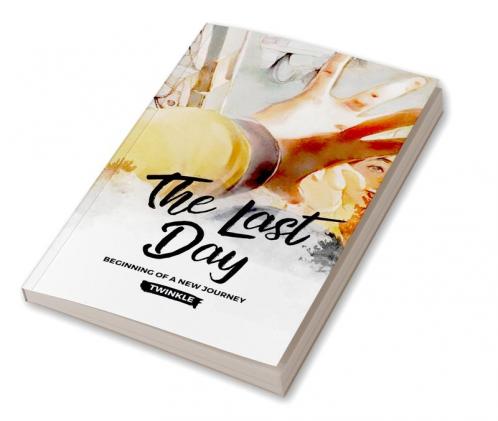 The Last Day : Beginning of a new journey