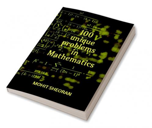 100 UNIQUE PROBLEMS IN MATHEMATICS