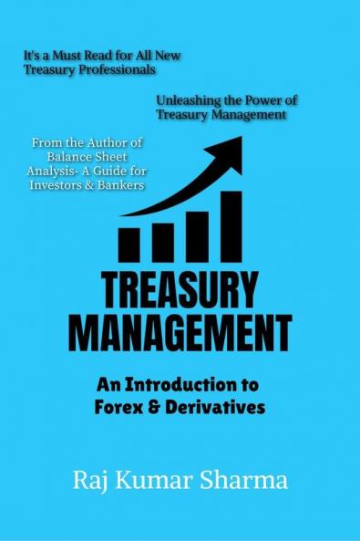 Treasury Management : An Introduction to Forex & Derivatives
