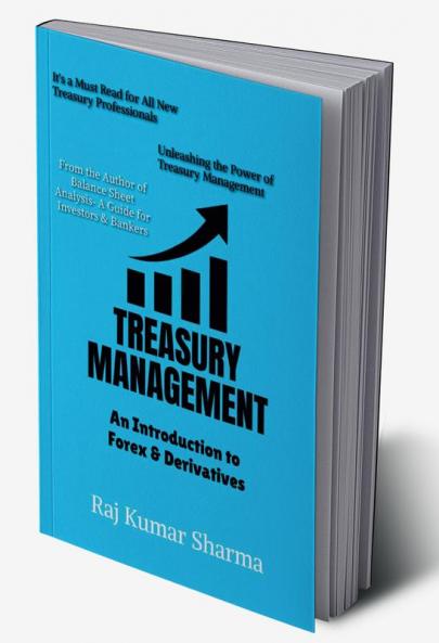 Treasury Management : An Introduction to Forex & Derivatives