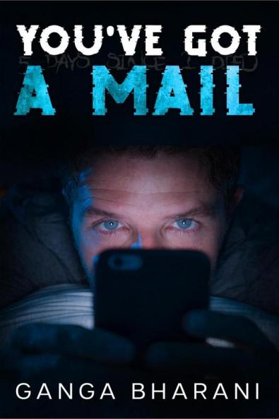 You've Got a Mail : 5 Days since I died