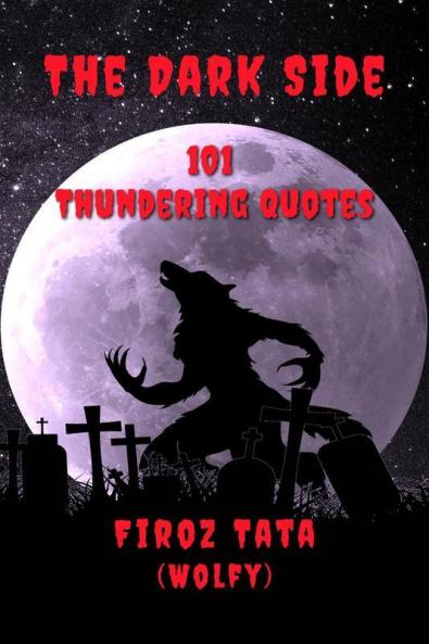 The Dark Side : 101 Thundering Quotes