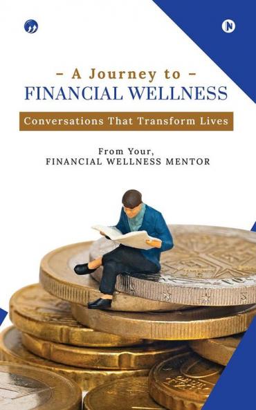 A Journey to Financial Wellness: Conversations That Transform Lives