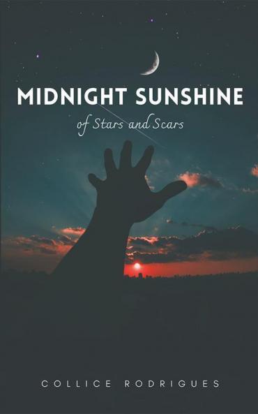 Midnight Sunshine : Of Stars and Scars