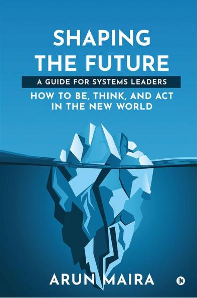 Shaping the Future : A Guide for Systems Leaders