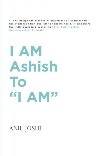 I AM Ashish to “I AM”