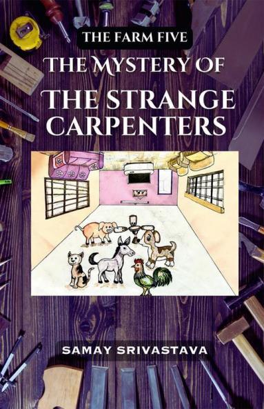 The Farm Five: The Mystery of the Strange Carpenters