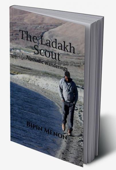 The Ladakh Scout : Nomadic wanderings