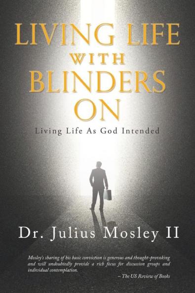 Living Life with Blinders On