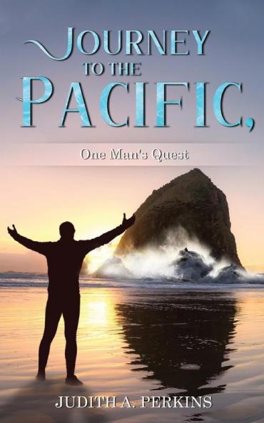 Journey to the Pacific One Man's Quest