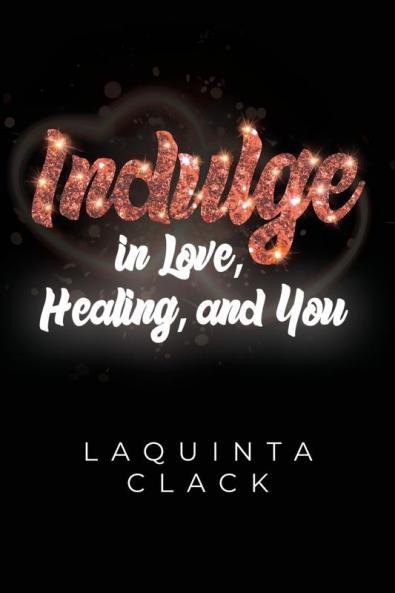 Indulge in Love Healing and You