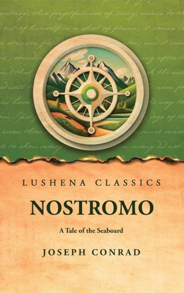 Nostromo A Tale of the Seaboard