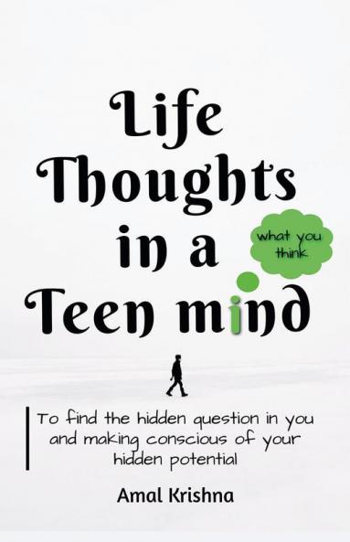 Life Thoughts In a Teen Mind : what you think