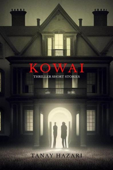 Kowai : Thriller Short Stories