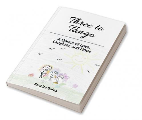 Three to Tango : A Dance of Love Laughter and Hope
