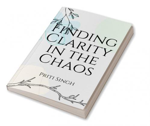 Finding Clarity in the Chaos