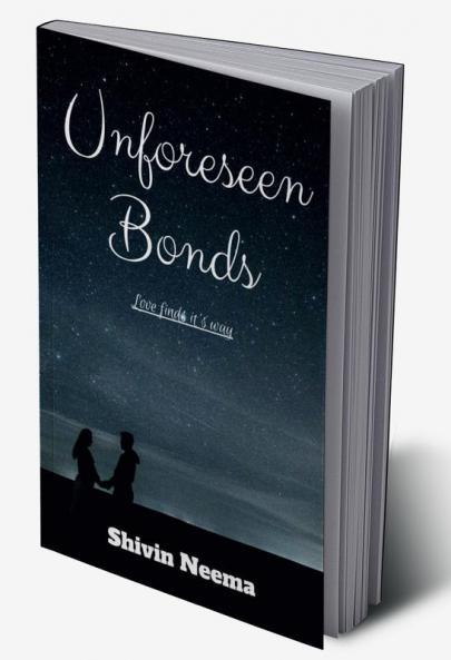 Unforeseen Bonds : - Love finds it's way -