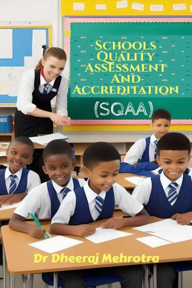 Schools Quality Assessment And Accreditation (SQAA) : A Priority For Schools