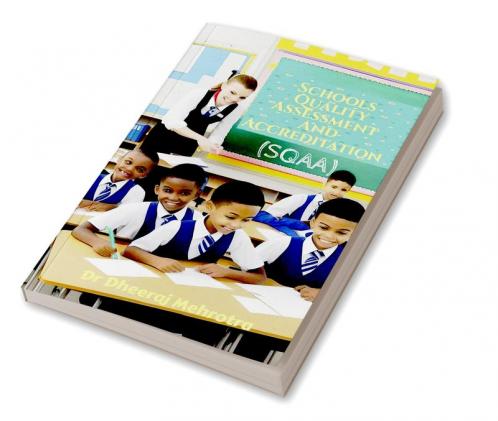 Schools Quality Assessment And Accreditation (SQAA) : A Priority For Schools