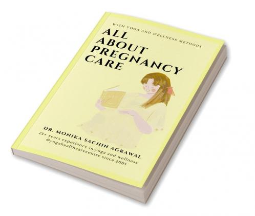 All About Pregnancy care : with yoga and wellness methods