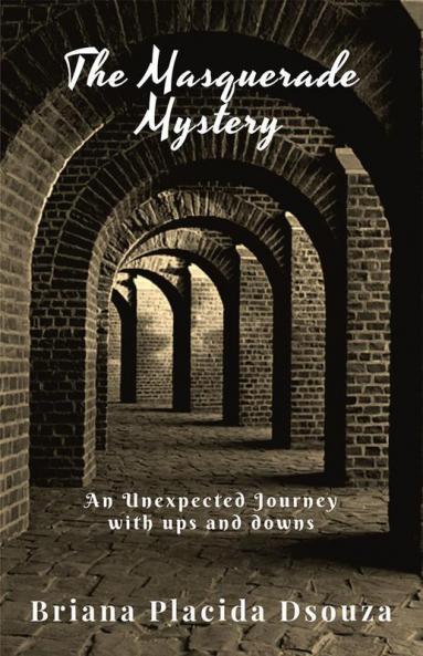 The Masquerade Mystery : An Unexpected Journey with Ups and Downs
