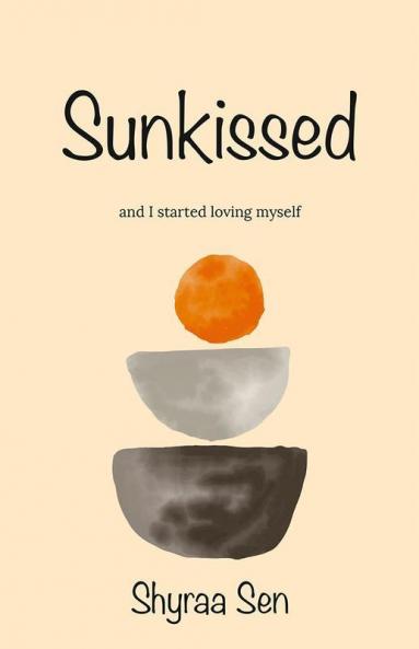 Sunkissed : and I started loving myself