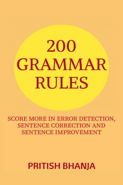 200 Grammar Rules : Score More In Error Detection Sentence Correction And Sentence Improvement
