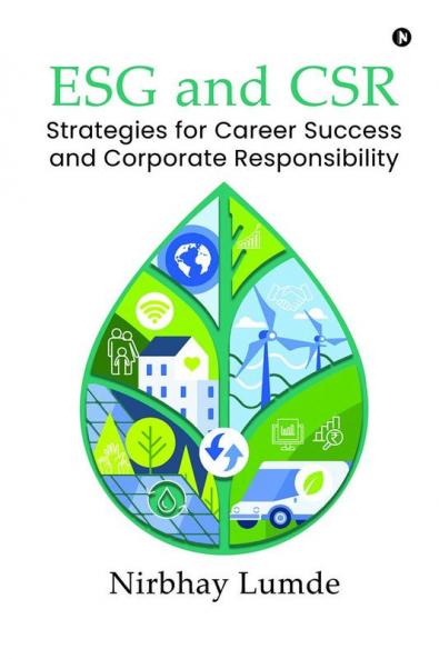 ESG and CSR : Strategies for Career Success and Corporate Responsibility