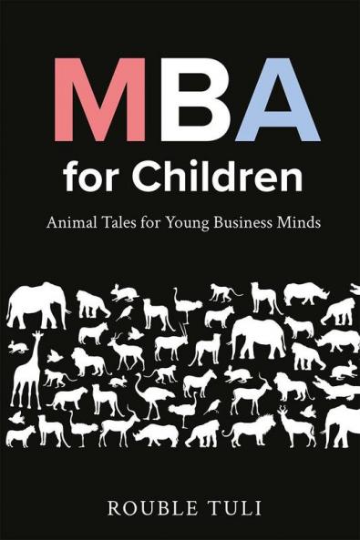 MBA for Children : Animal Tales for Young Business Minds