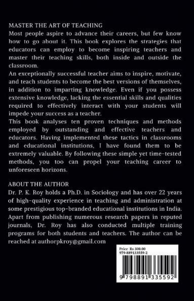 MASTER THE ART OF TEACHING : 10 Time-Tested Teaching Skills  Winning Strategies for Teachers’ Success and the Ultimate Guide to  Elevate Their Teaching Career