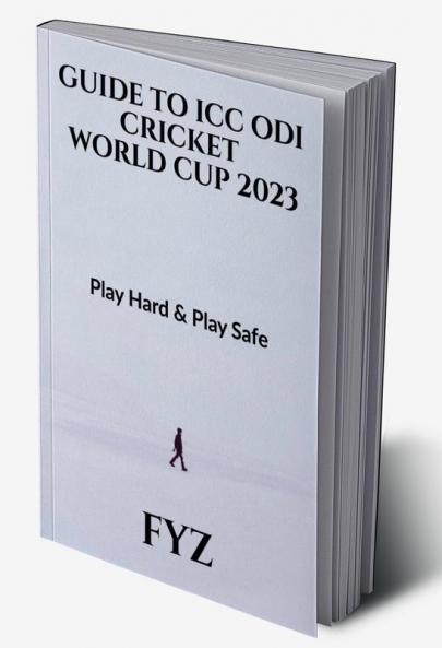 Guide To Icc Odi World Cup 2023 : Play Hard & Play Safe
