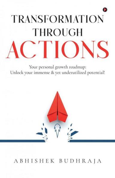 Transformation Through Actions: Your Personal Growth Roadmap