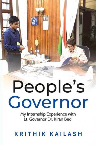 People's Governor: My Internship Experience with Lt.Governor Dr.Kiran Bedi
