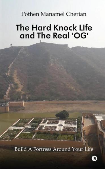 The Hard Knock Life and The Real 'OG': Build A Fortress Around Your Life