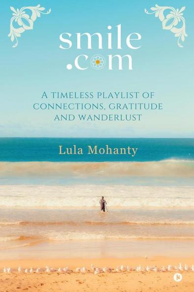 Smile dot com: A Timeless Playlist of Connections Gratitude and Wanderlust