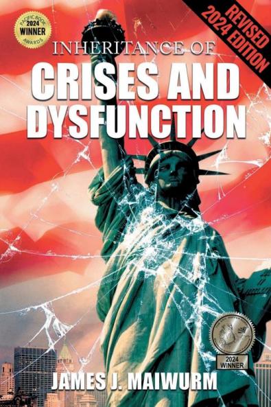 Inheritance of Crises and Dysfunction (A Novel)