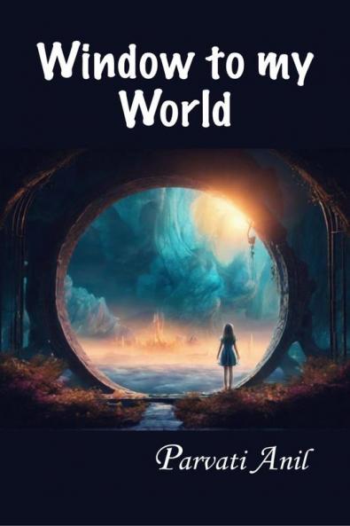 Window to My World